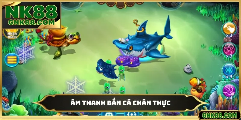 Âm thanh bắn cá chân thực