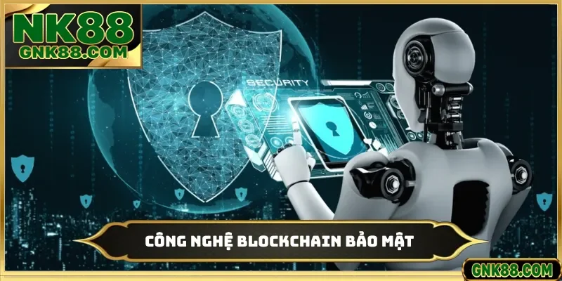 Công nghệ Blockchain bảo mật