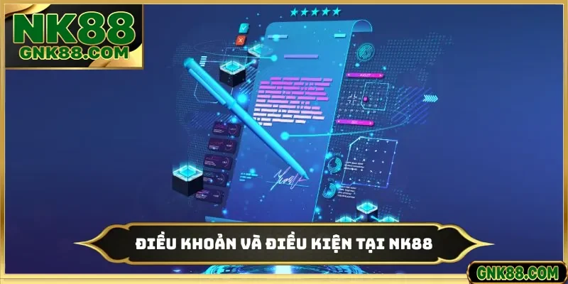 Điều khoản và điều kiện tại NK88