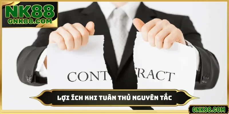 Lợi ích khi tuân thủ nguyên tắc