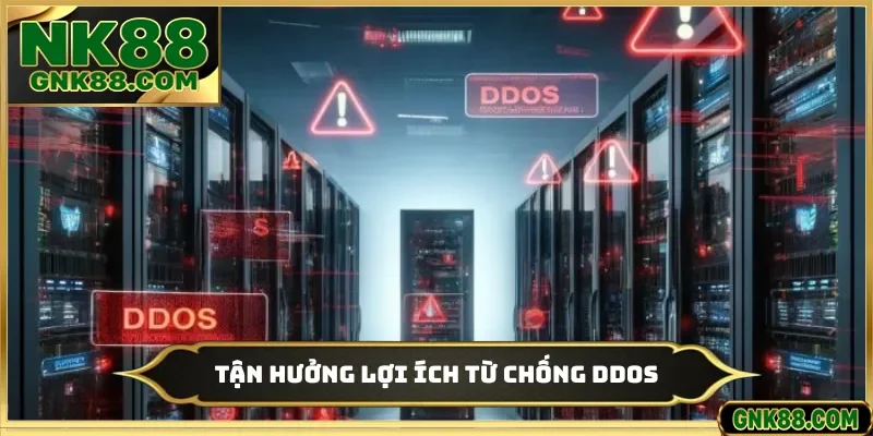 Tận hưởng lợi ích từ chống DDoS