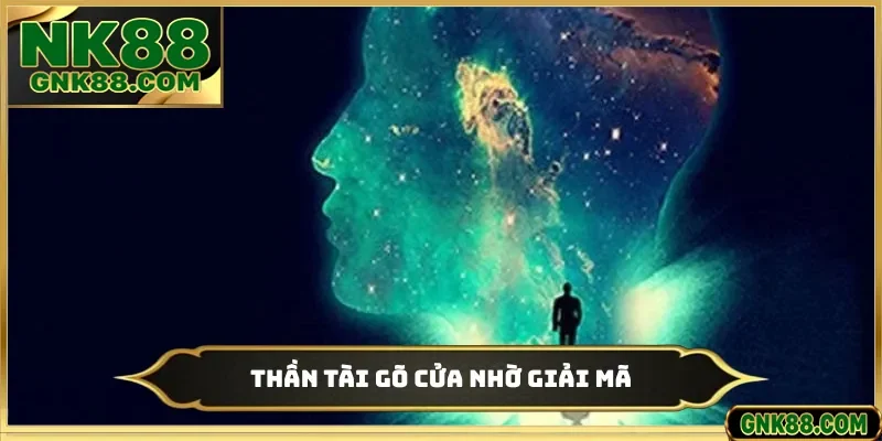 Thần tài gõ cửa nhờ giải mã