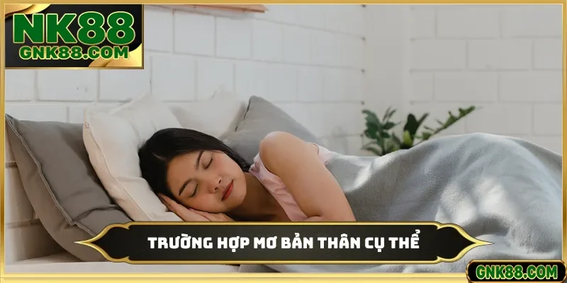 Trường hợp mơ bản thân cụ thể